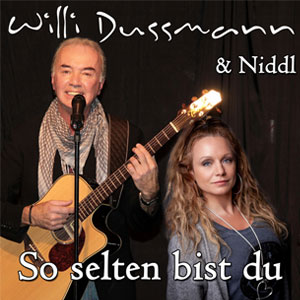 Niddl & Willi Dussmann - So selten bist du